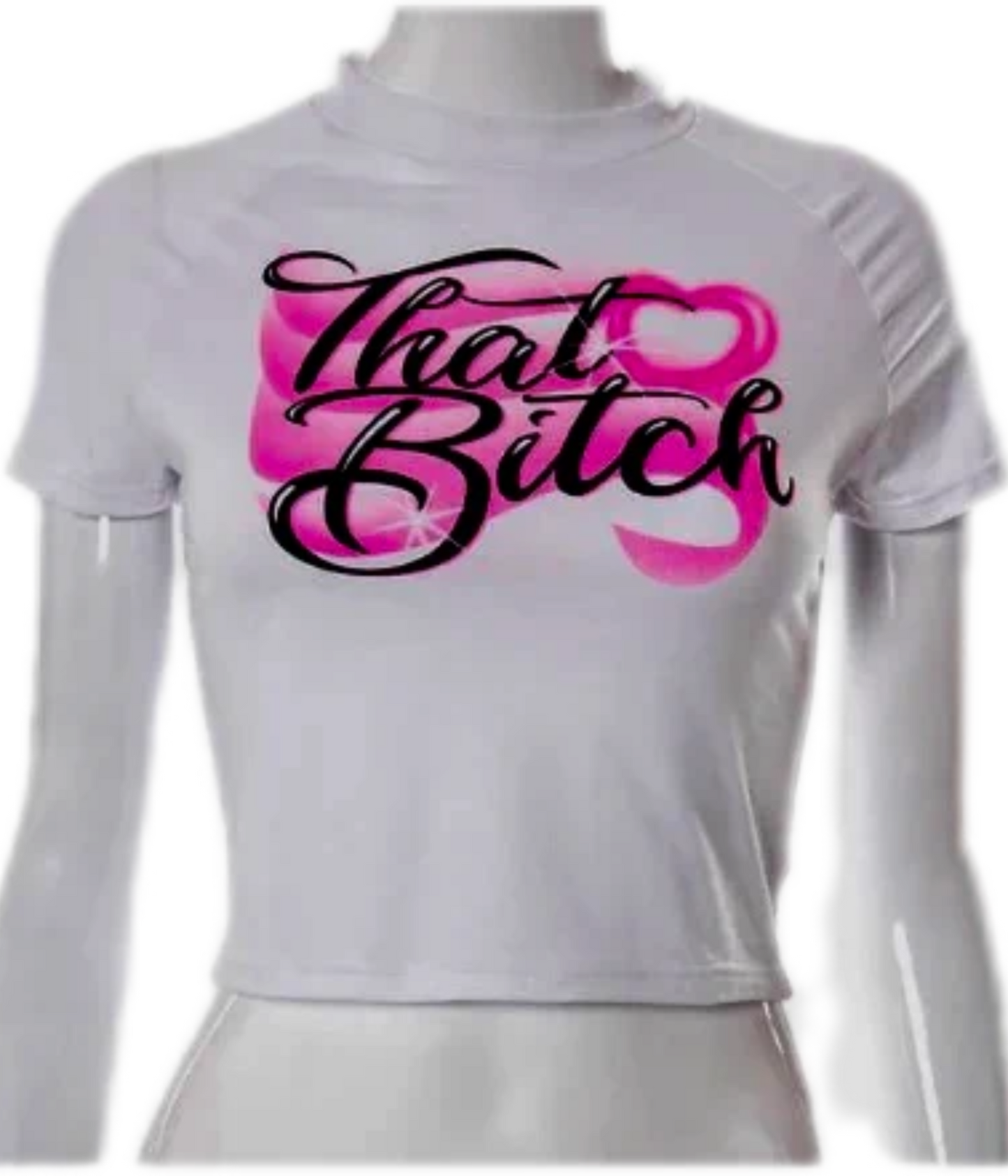 "I'm That B*tch" T Shirt